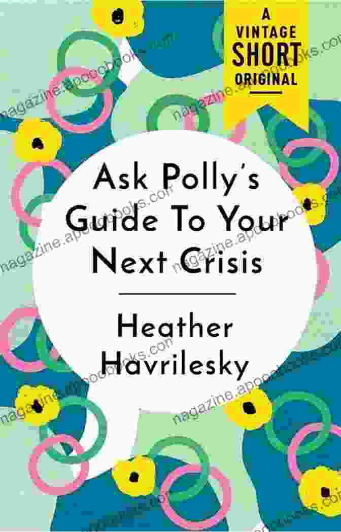 Ask Polly Guide To Your Next Crisis Book Cover Ask Polly S Guide To Your Next Crisis (A Vintage Short)