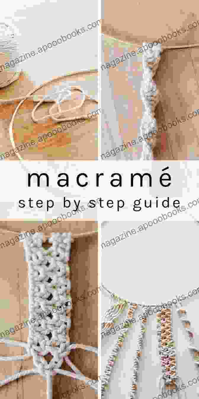 Beginner Friendly Macrame Pattern With Step By Step Instructions Macrame For Absolute Beginner: Simple And Easy Patterns