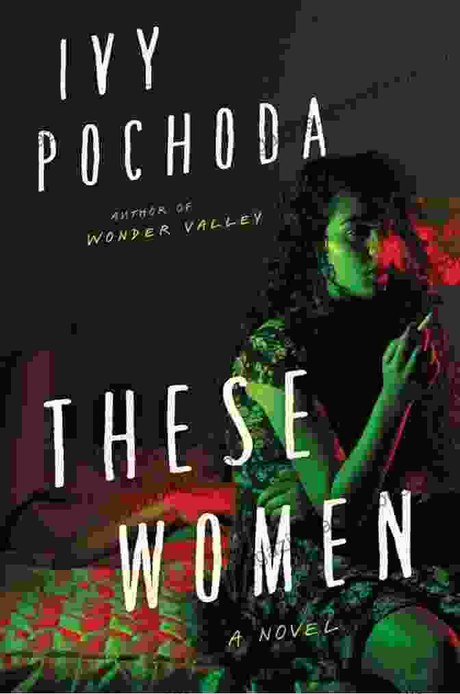 Book Cover Of 'These Women' By Ivy Pochoda, Featuring An Intricate Collage Of Faces And Fragmented Text, Conveying The Complex And Interconnected Nature Of The Novel's Characters. These Women: A Novel Ivy Pochoda