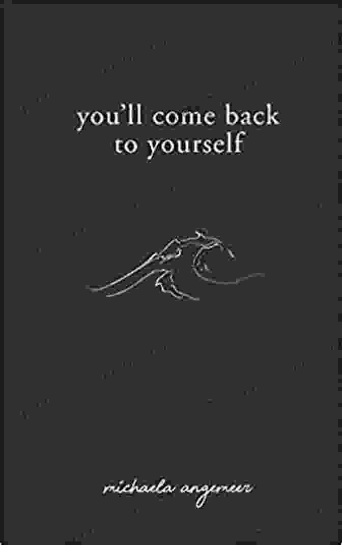 Book Cover Of 'You'll Come Back To Yourself' You Ll Come Back To Yourself