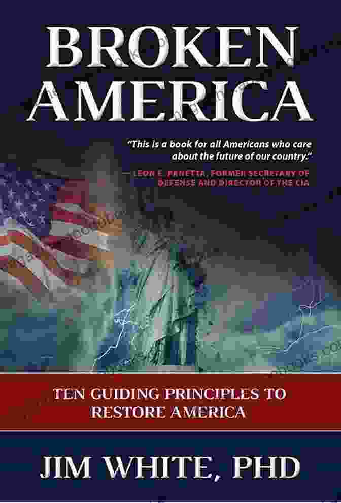 Broken America: Ten Guiding Principles to Restore America