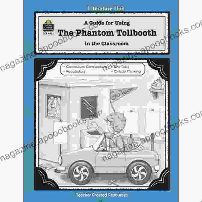 Chapter Guide For 'The Phantom Tollbooth' The Phantom Tollbooth: A Teaching Guide