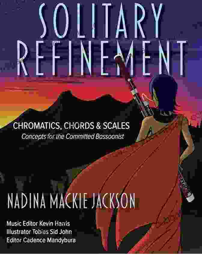 Chromatics Chords Scales Concepts For The Committed Bassoonist Book Cover Solitary Refinement: Chromatics Chords Scales Concepts For The Committed Bassoonist