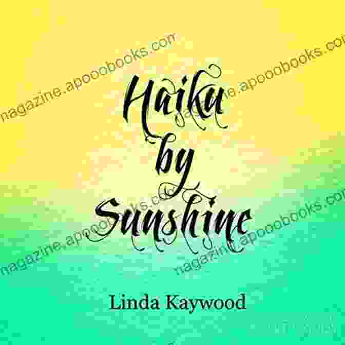 Cover Of Haiku By Sunshine Linda Kaywood Haiku By Sunshine Linda Kaywood