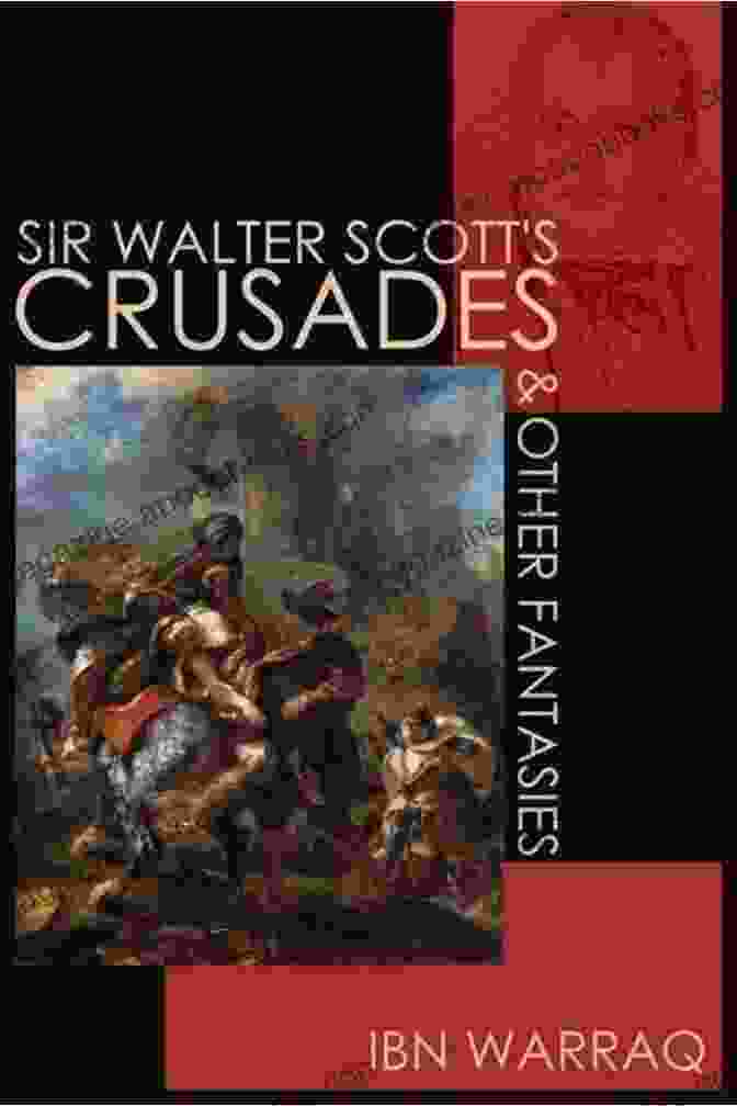 Cover Of Sir Walter Scott's Crusades And Other Fantasies Sir Walter Scott S Crusades And Other Fantasies