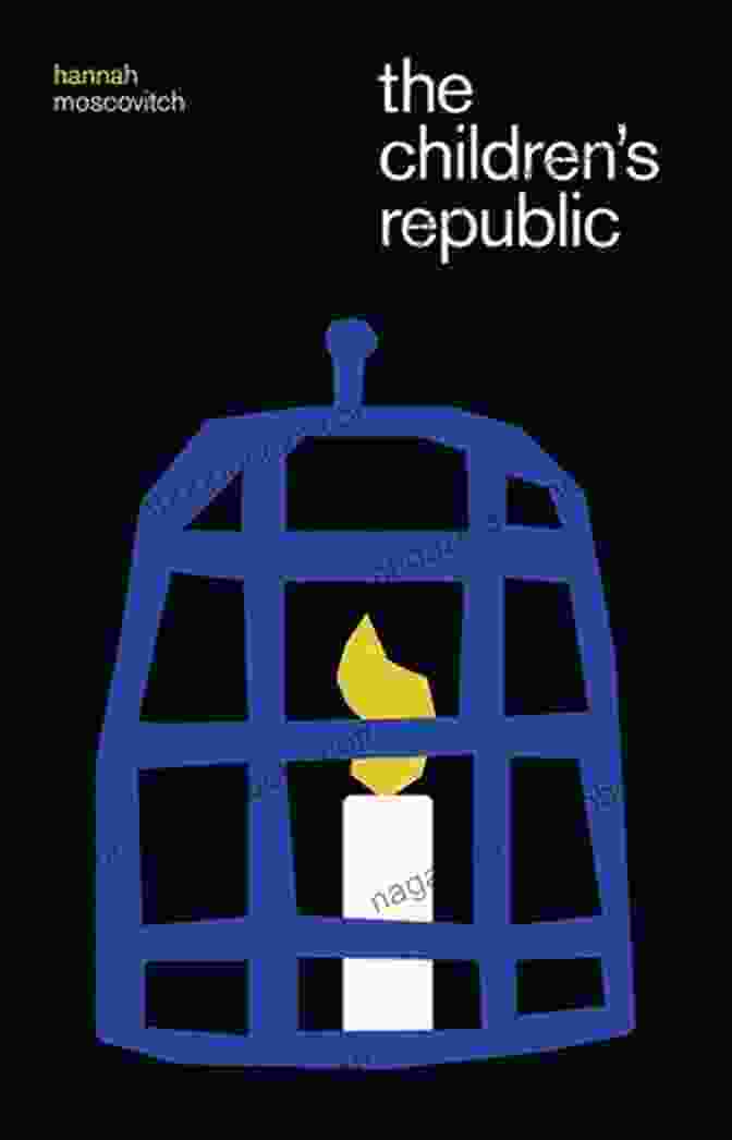 Cover Of 'The Children's Republic' By Hannah Moscovitch The Children S Republic Hannah Moscovitch