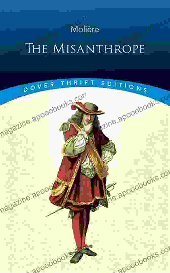 Cover Of The Misanthrope By Molière, Dover Thrift Editions Plays The Misanthrope (Dover Thrift Editions: Plays)