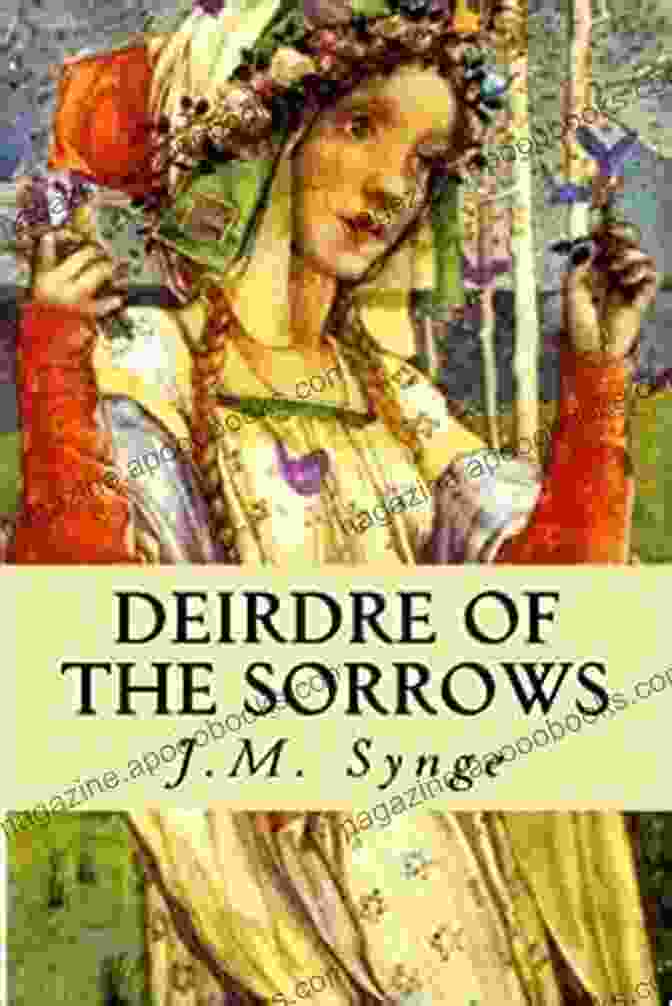 Deirdre Of The Sorrows By Ian Johnston Deirdre Of The Sorrows Ian Johnston