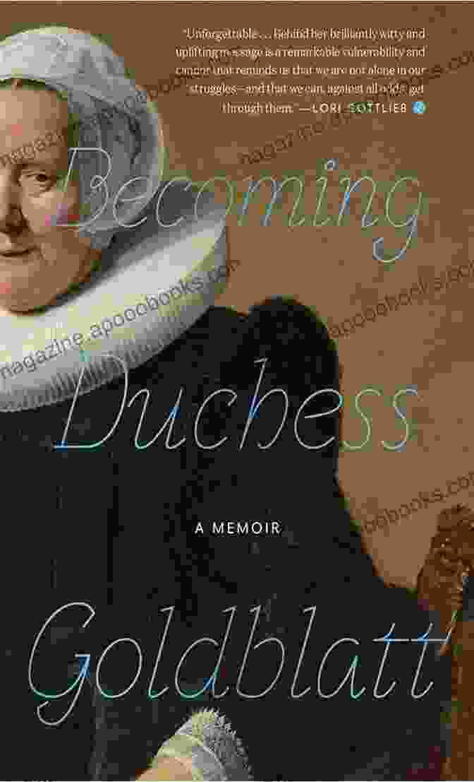 Duchess Goldblatt And The Duke Of Houghton In A Tender Moment Becoming Duchess Goldblatt Houghton Mifflin Harcourt