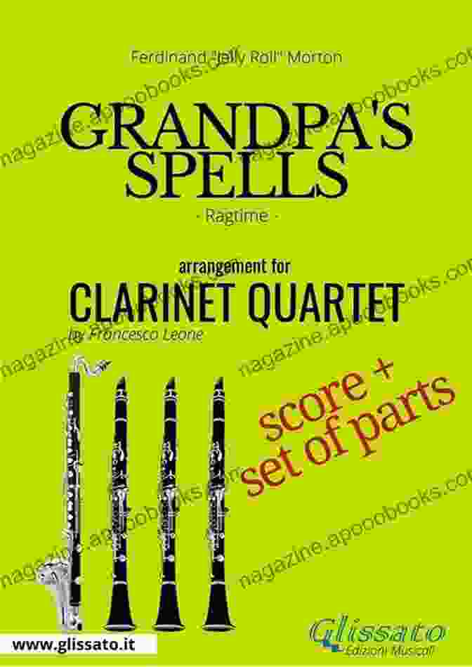 Grandpa Spells Clarinet Quartet Score Parts Ragtime Sheet Music Collection Grandpa S Spells Clarinet Quartet Score Parts: Ragtime