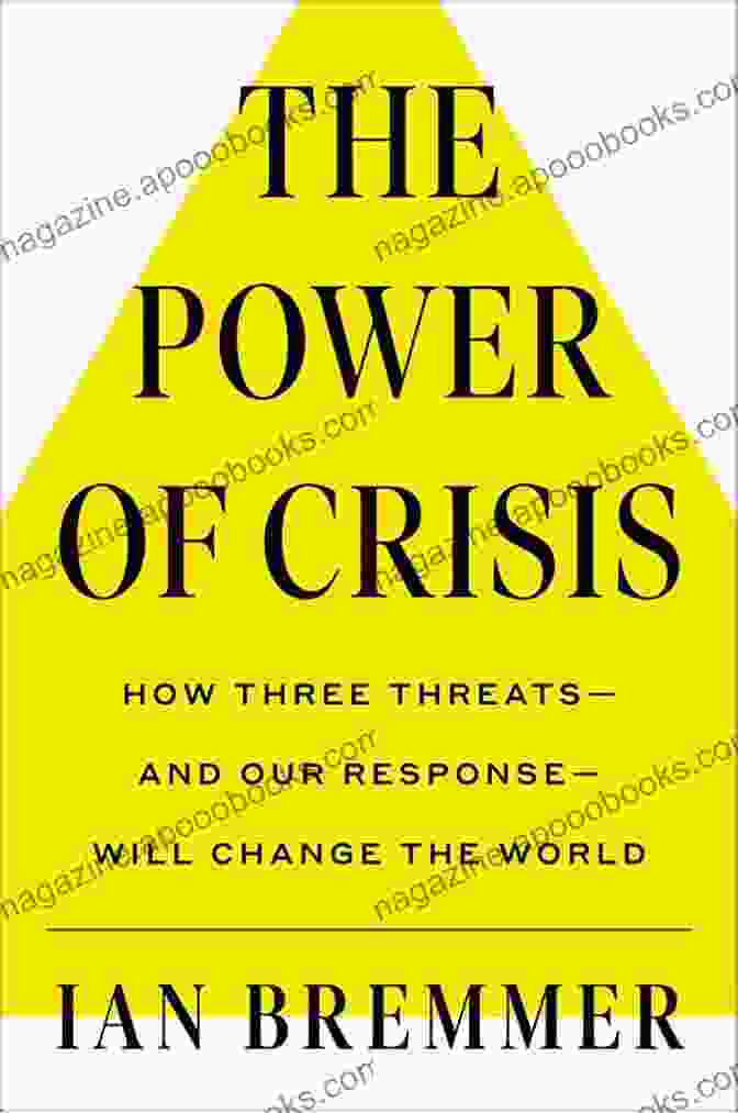 How Three Threats And Our Response Will Change The World Book Cover The Power Of Crisis: How Three Threats And Our Response Will Change The World