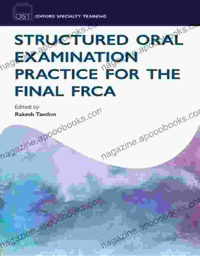 Illustration Of The FRCA Structured Oral Exam Format The Primary FRCA Structured Oral Exam Guide 2 (MasterPass)