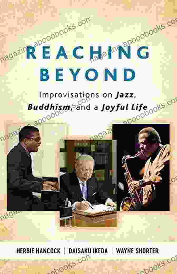 Improvisations On Jazz Buddhism And Joyful Life Book Cover Reaching Beyond: Improvisations On Jazz Buddhism And A Joyful Life