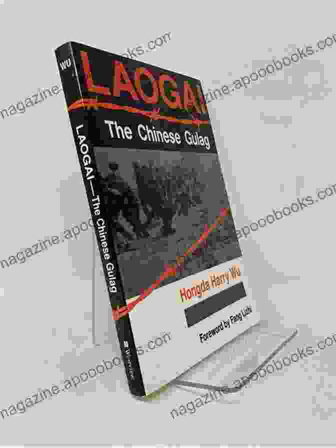 Laogai: The Chinese Gulag By Harry Wu Laogai The Chinese Gulag Hongda Harry Wu