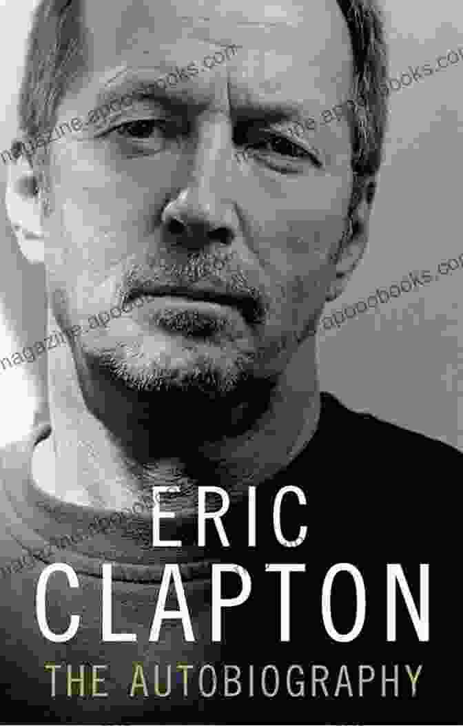 Motherless Child: The Definitive Biography of Eric Clapton