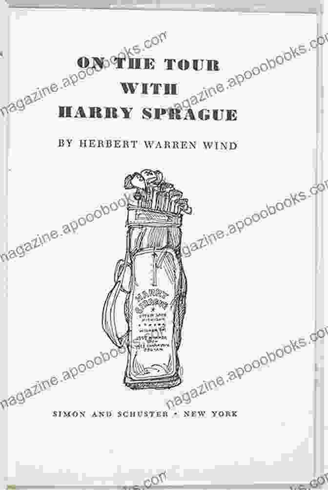 On The Tour With Harry Sprague Book Cover Image On The Tour With Harry Sprague: Letters Of A Golf Pro To His Sponsor