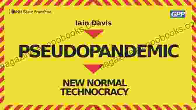 Pseudopandemic New Normal Technocracy Book Cover Pseudopandemic: New Normal Technocracy Iain Davis