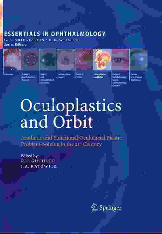 Rhinoplasty Oculoplastics And Orbit: Aesthetic And Functional Oculofacial Plastic Problem Solving In The 21st Century (Essentials In Ophthalmology)