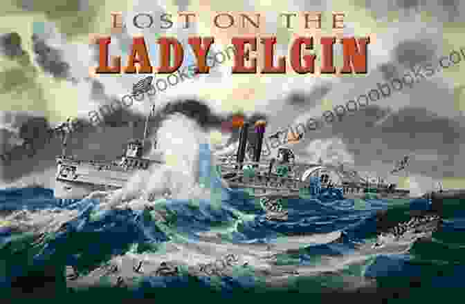 Steamship Lady Elgin Lost Lady: The Lady Elgin Tragedy