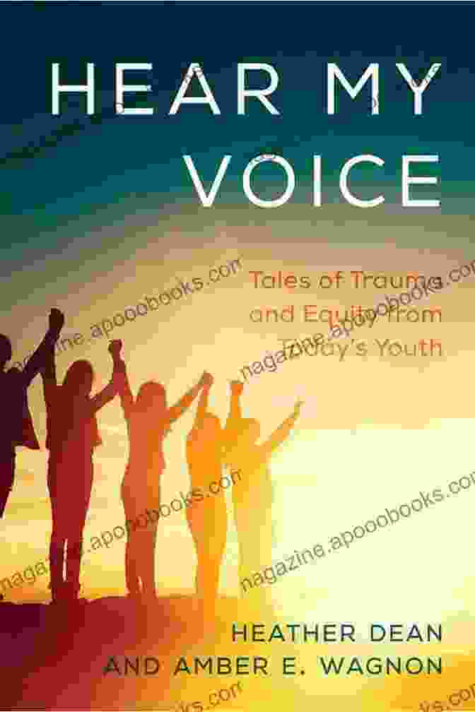 Tales Of Trauma And Equity From Today's Youth Book Cover Hear My Voice: Tales Of Trauma And Equity From Today S Youth