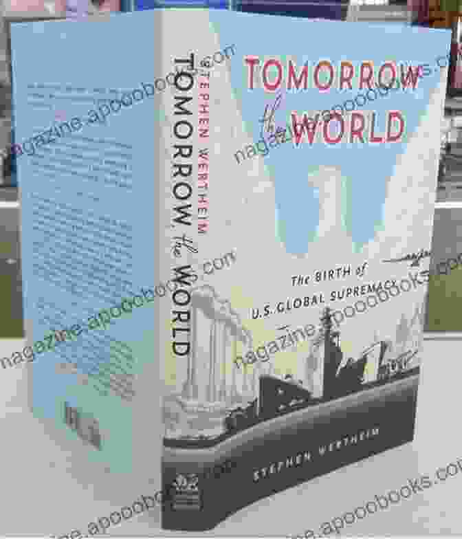 The Birth Of Global Supremacy Book Cover Tomorrow The World: The Birth Of U S Global Supremacy