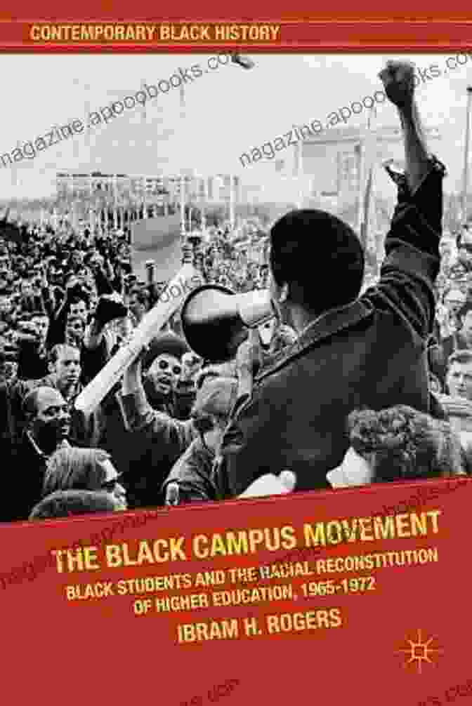 The Black Campus Movement Book Cover Featuring A Group Of Students Protesting With Raised Fists The Black Campus Movement: Black Students And The Racial Reconstitution Of Higher Education 1965 1972 (Contemporary Black History)