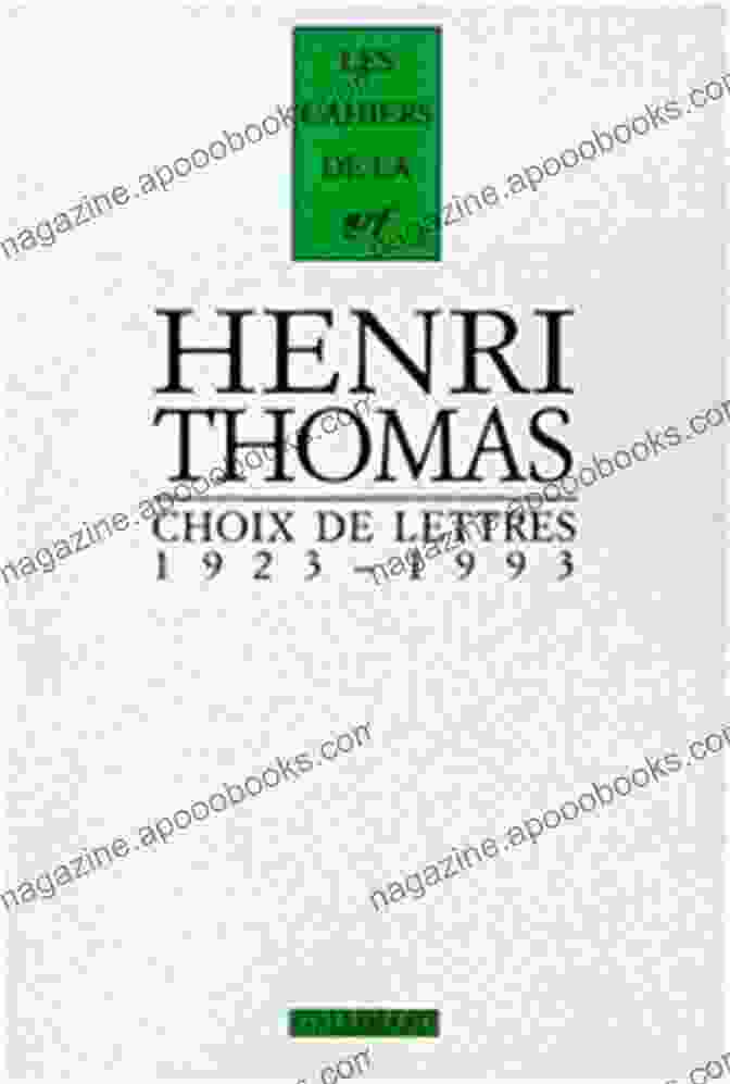 The Cover Of Choix De Lettres 1923 1993 By Henri Thomas Choix De Lettres: (1923 1993) Henri Thomas