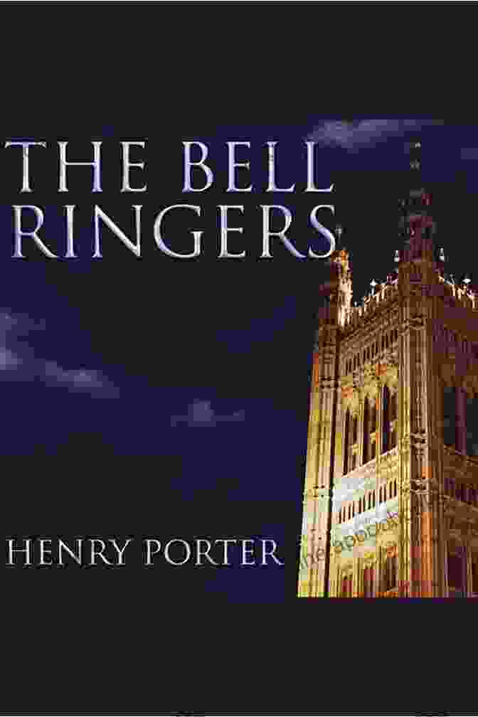 The Haunting Cover Of 'The Bell Ringers', Featuring A Lone Figure Amidst A Shadowy Bell Tower. The Bell Ringers: A Novel