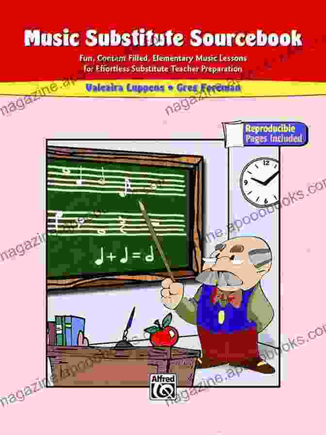 The Music Substitute Sourcebook Grades K 12 The Music Substitute Sourcebook Grades K 3: Fun Content Filled Elementary Music Lessons For Effortless Substitute Teacher Preparation