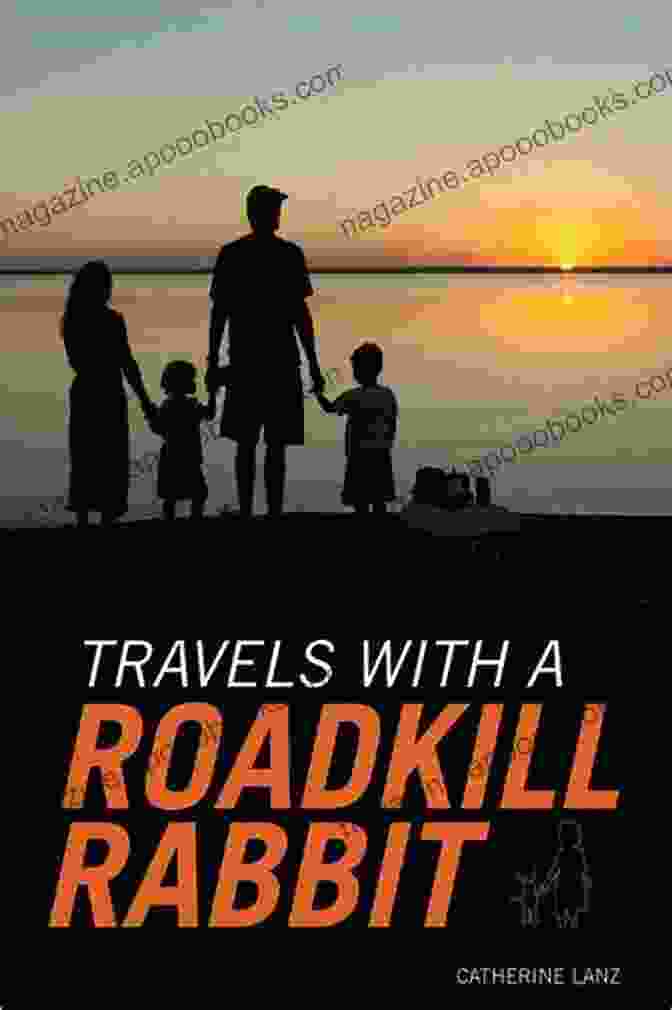 Travels With Roadkill Rabbit Book Cover, Featuring A Rabbit Sitting On A Car Hood Amidst A Sunset Landscape Travels With A Roadkill Rabbit