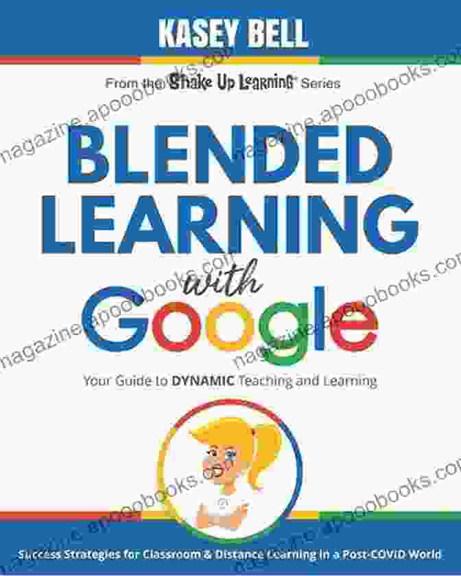 Your Guide To Dynamic Teaching And Learning Book Cover Blended Learning With Google: Your Guide To Dynamic Teaching And Learning (Shake Up Learning 1)