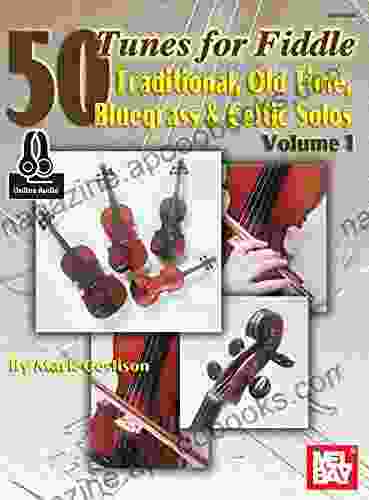 50 Tunes For Fiddle Volume 1: Traditional Old Time Bluegrass Celtic Solos