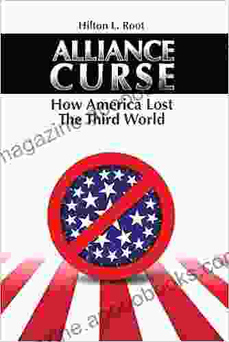 Alliance Curse: How America Lost the Third World