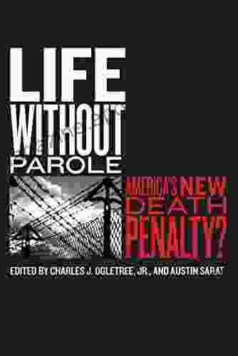 Life without Parole: America s New Death Penalty? (The Charles Hamilton Houston Institute on Race and Justice 1)