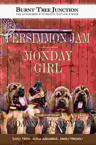 PERSIMMON JAM MONDAY GIRL: An Anthology of Southern Historical Fiction (Burnt Tree Junction Southern Historical Fiction 5)