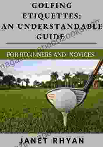 Golfing Etiquettes: An Understandable Guide For Beginners And Novices