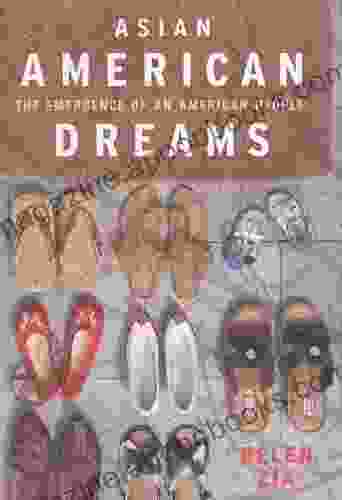 Asian American Dreams: The Emergence of an American People