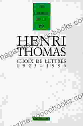 Choix de lettres: (1923 1993) Henri Thomas