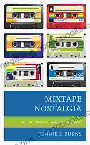 Mixtape Nostalgia: Culture Memory And Representation (Critical Perspectives On Music And Society)