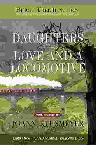 Daughters Love And A Locomotive (Burnt Tree Junction Southern Historical Fiction 2)