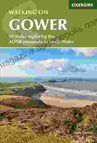 Walking On Gower: 30 Walks Exploring The AONB Peninsula In South Wales (Cicerone Walking Guides)