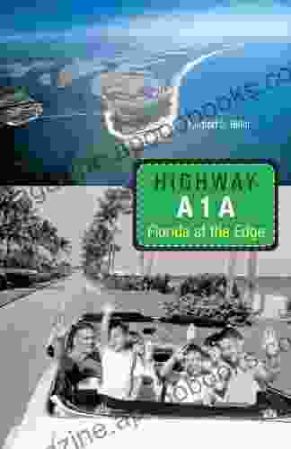 Highway A1A: Florida at the Edge (Florida History and Culture (Paperback))