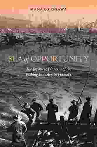 Sea Of Opportunity: The Japanese Pioneers Of The Fishing Industry In Hawaii