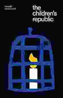 The Children S Republic Hannah Moscovitch