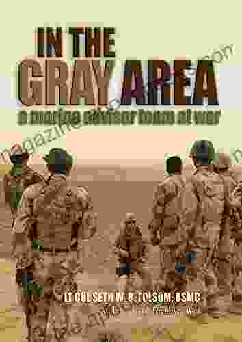 In The Gray Area: A Marine Advisor Team At War (60 Hikes Within 60 Miles)