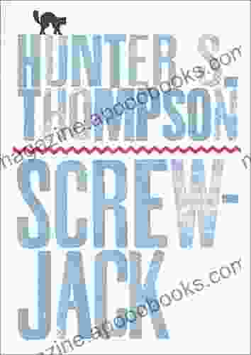 Screwjack: A Short Story Hunter S Thompson