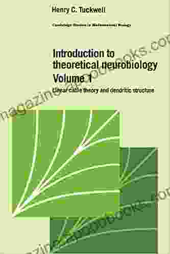 Introduction To Theoretical Neurobiology: Volume 1 Linear Cable Theory And Dendritic Structure (Cambridge Studies In Mathematical Biology 8)