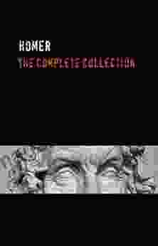 Homer: The Complete Collection The Iliad The Odyssey