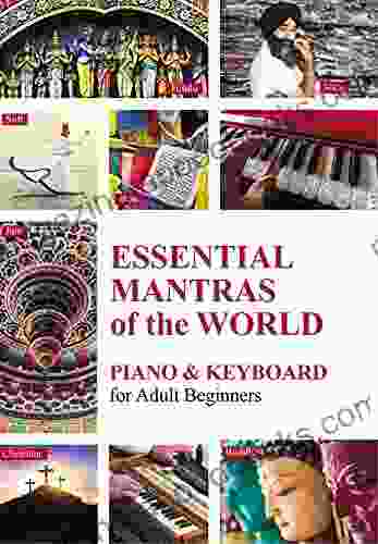 Essential Mantras of the World: Piano Keyboard for Adult Beginners