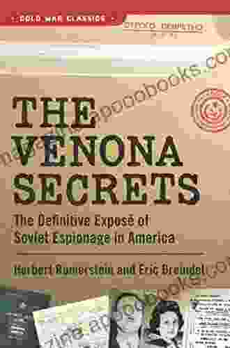 The Venona Secrets: Exposing Soviet Espionage And America S Traitors (Cold War Classics)